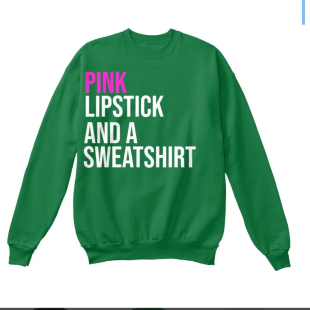 PINK LIPSTICK AND A™ SWEATSHIRT (SWEATSHIRT)
